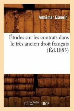 Études Sur Les Contrats Dans Le Très Ancien Droit Français (Éd.1883) - Esmein, Adhémar