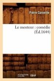 Le Menteur: Comédie (Éd.1644)