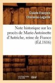 Note Historique Sur Les Procès de Marie-Antoinette d'Autriche, Reine de France, (Éd.1816)