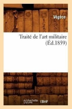 Traité de l'Art Militaire (Éd.1859) - Végèce