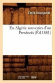 En Algérie Souvenirs d'Un Provinois (Éd.1881)