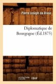 Diplomatique de Bourgogne (Éd.1875)