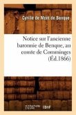 Notice Sur l'Ancienne Baronnie de Benque, Au Comte de Comminges (Éd.1866)