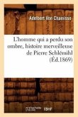 L'Homme Qui a Perdu Son Ombre, Histoire Merveilleuse de Pierre Schlémihl (Éd.1869)