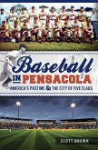 Baseball in Pensacola:: America's Pastime & the City of Five Flags