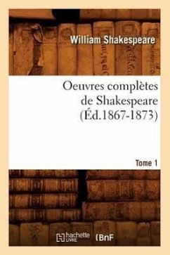 Oeuvres Complètes de Shakespeare. Tome 1 (Éd.1867-1873) - Shakespeare, William