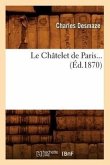 Le Châtelet de Paris (Éd.1870)