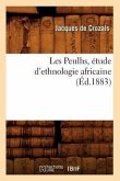Les Peulhs, Étude d'Ethnologie Africaine, (Éd.1883)