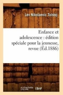 Enfance Et Adolescence: Édition Spéciale Pour La Jeunesse, Revue (Éd.1886) - Tolstoj, Lev Nikolaevic