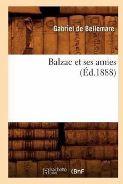 Cover Balzac Et Ses Amies (Éd.1888)