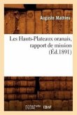 Les Hauts-Plateaux Oranais, Rapport de Mission, (Éd.1891)