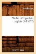 Phèdre Et Hippolyte, Tragédie... - Bild 1