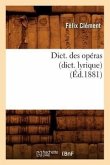 Dict. Des Opéras (Dict. Lyrique) (Éd.1881)