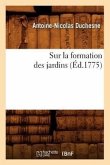 Sur La Formation Des Jardins (Éd.1775)