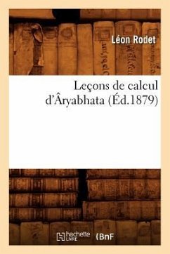 Leçons de Calcul d'Âryabhata (Éd.1879) - Rodet, Léon