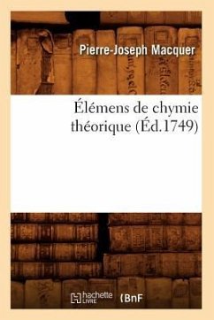 Élémens de Chymie Théorique (Éd.1749) - Macquer, Pierre-Joseph