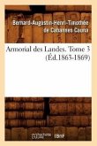 Armorial Des Landes. Tome 3 (Éd.1863-1869)