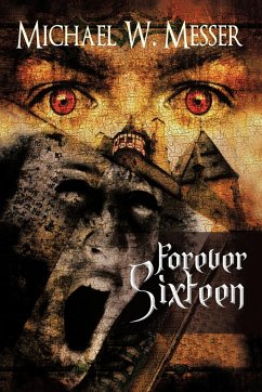 Forever Sixteen - Messer, Michael W.