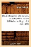 de Allobrogibus Libri Novem, Ex Autographo Codice Bibliothecae Regis Editi (Éd.1844)