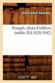 Pompéi, Choix d'Édifices Inédits (Éd.1828-1842)