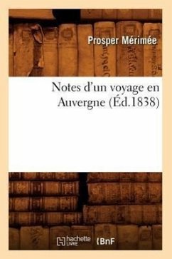 Notes d'Un Voyage En Auvergne (Éd.1838) - Mérimée, Prosper