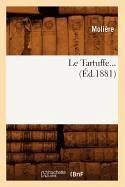 Le Tartuffe (Éd.1881) - Molière