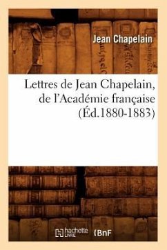 Lettres de Jean Chapelain, de l'Académie Française (Éd.1880-1883) - Chapelain, Jean