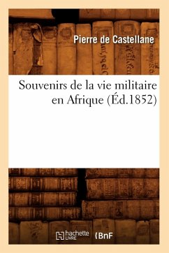 Cover Souvenirs de la Vie Militaire En Afrique (Éd.1852)