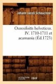 Ouresifoitïs Helveticus. IV. 1710-1711 Et Acarnania (Éd.1723)