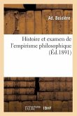 Histoire Et Examen de l'Empirisme Philosophique (Éd.1891)