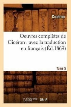 Oeuvres complètes de Cicéron - Cicero, Marcus Tullius