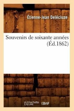Souvenirs de Soixante Années (Éd.1862) - Delécluze, Étienne-Jean