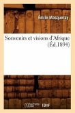 Souvenirs Et Visions d'Afrique (Éd.1894)