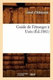 Guide de l'Étranger À Uzès (Éd.1881)