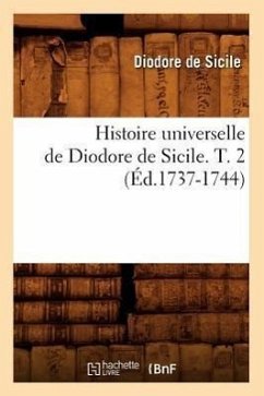 Histoire Universelle de Diodore de Sicile. T. 2 (Éd.1737-1744) - De Sicile, Diodore