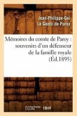 Mémoires Du Comte de Paroy: Souvenirs d'Un Défenseur de la Famille Royale (Éd.1895)