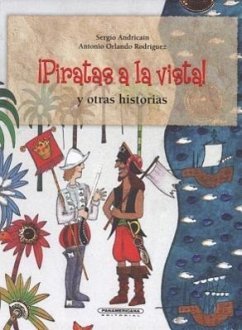 Piratas a la Vista y Otras Historias - Andrica-N, Sergio &. Antonio Orlando Rod