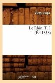Le Rhin. T. 1 (Éd.1858)
