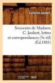 Souvenirs de Madame C. Jaubert, Lettres Et Correspondances (5e Éd) (Éd.1881)
