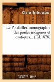 Le Poulailler, Monographie Des Poules Indigènes Et Exotiques (Éd.1878)