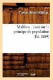 Malthus: Essai Sur Le Principe de Population (Éd.1889)