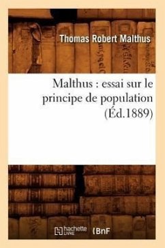 Malthus: Essai Sur Le Principe de Population (Éd.1889) - Malthus, Thomas-Robert