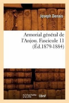 Armorial Général de l'Anjou. Fascicule 11 (Éd.1879-1884) - Denais, Joseph