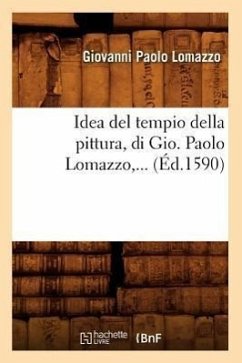 Idea del Tempio Della Pittura, Di Gio (Éd.1590) - Lomazzo, Giovanni Paolo