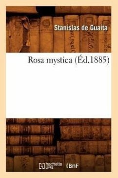 Rosa Mystica (Éd.1885) - De Guaita, Stanislas