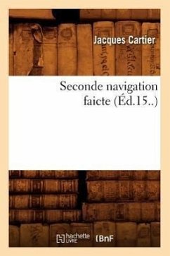 Seconde Navigation Faicte (Éd.15..) - Cartier, Jacques