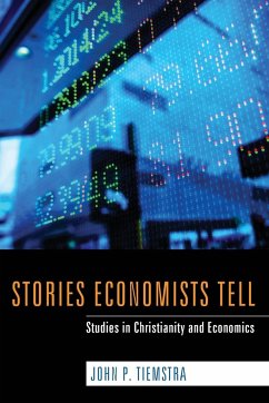 Stories Economists Tell - Tiemstra, John P.