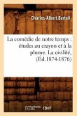 La comédie de notre temps: études au crayon et à la plume. La civilité, (Éd.1874-1876)