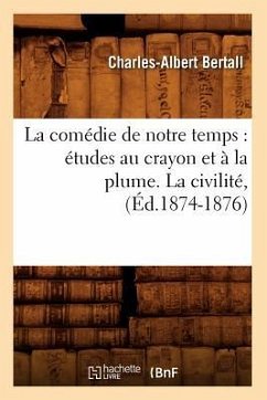 La comédie de notre temps: études au crayon et à la plume. La civilité, (Éd.1874-1876) - Bertall, Charles-Albert