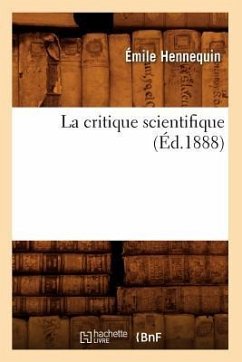 La Critique Scientifique (Éd.1888) - Hennequin, Émile